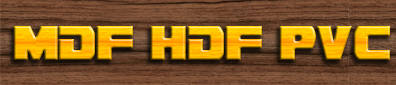 MDF  HDF  PVC